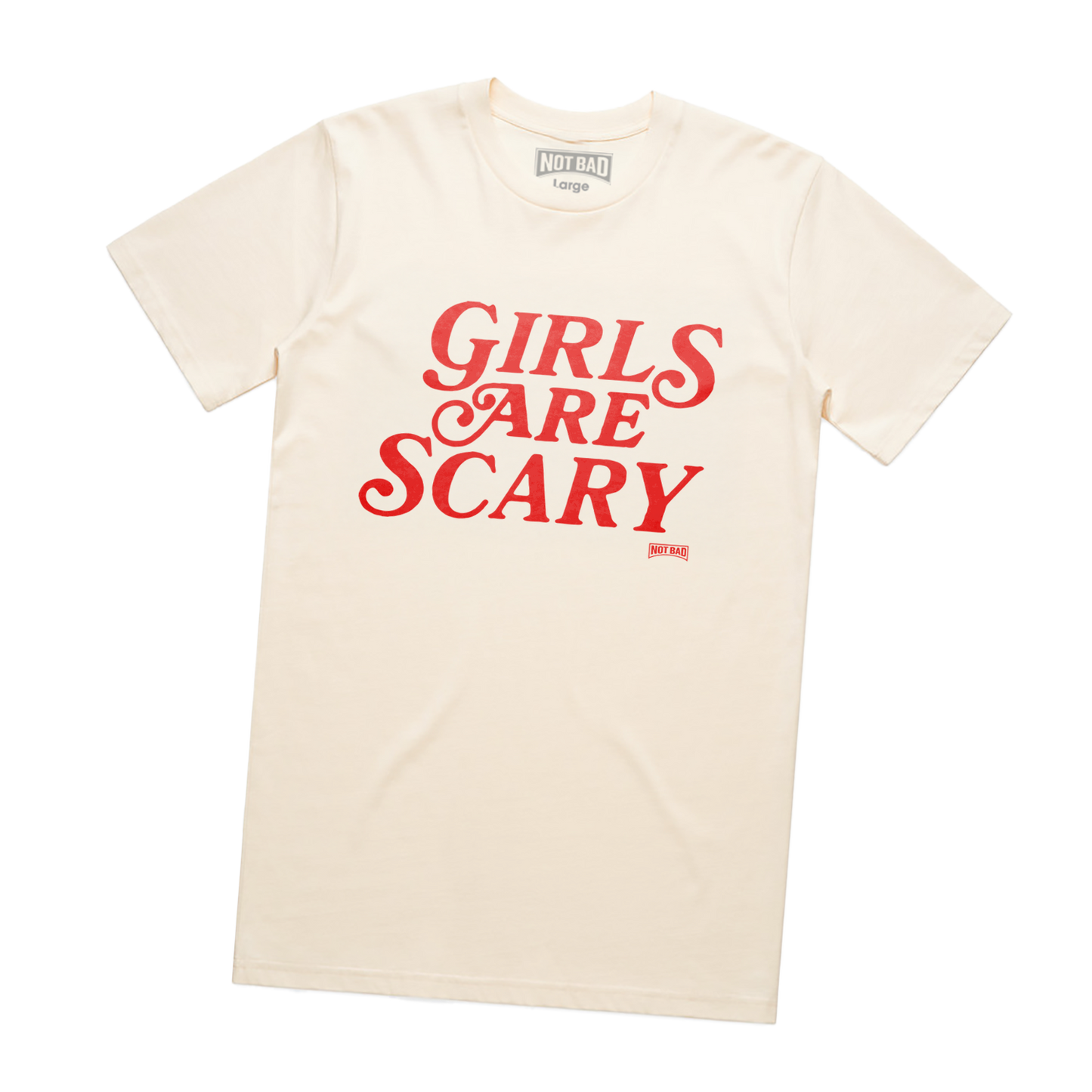 GIRLS ARE SCARY ECRU T-SHIRT